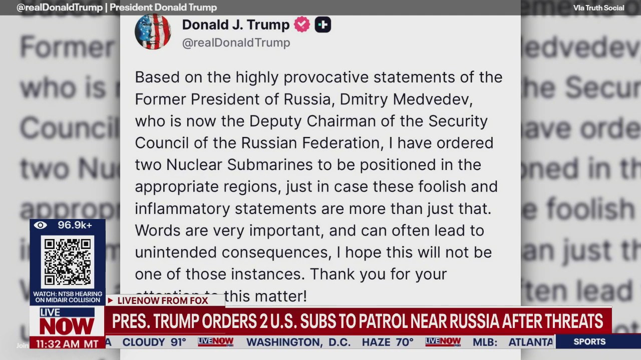 Trump orders U.S. submarines near Russia