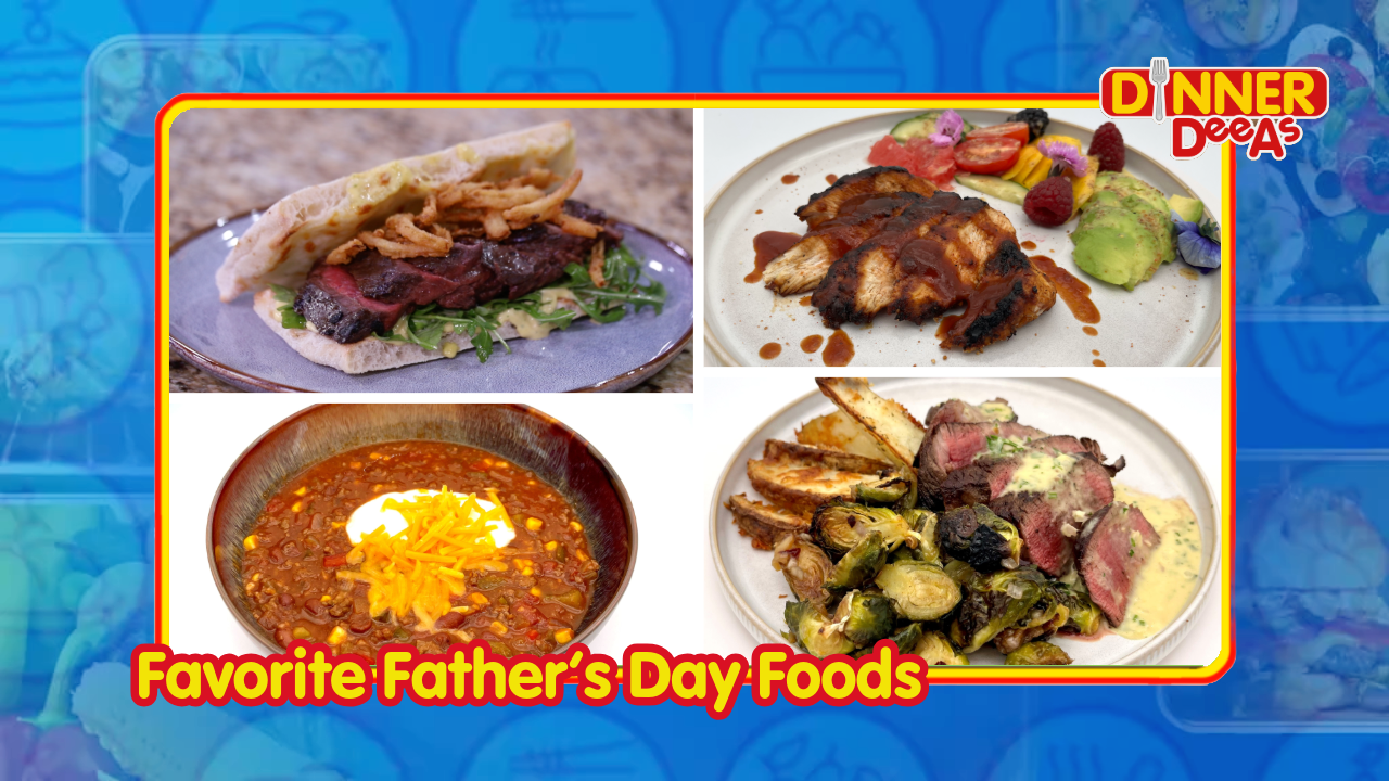 Dinner DeeAs: Favorite Father’s Day Foods