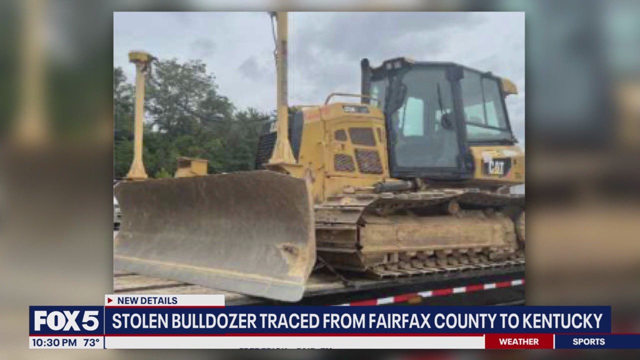 Bulldozer stolen from Fairfax County turns up in Kentucky: police