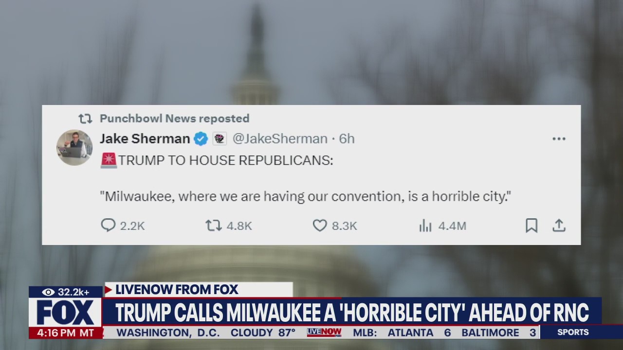 Trump calls Milwaukee a 'horrible city' ahead of RNC